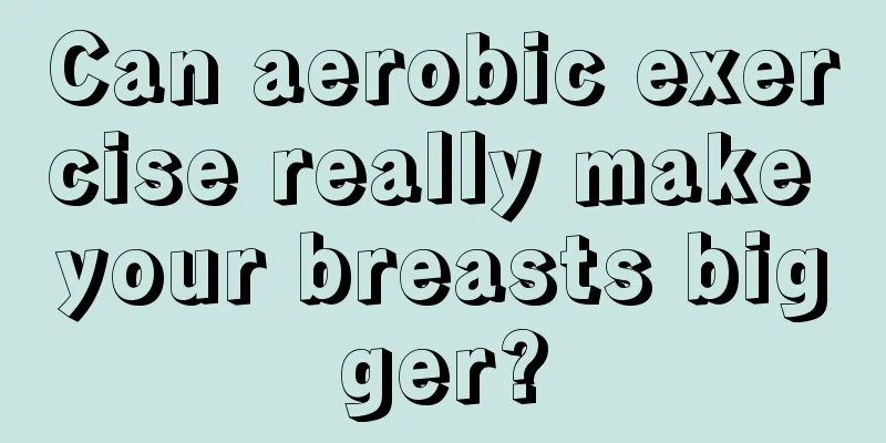 Can aerobic exercise really make your breasts bigger?