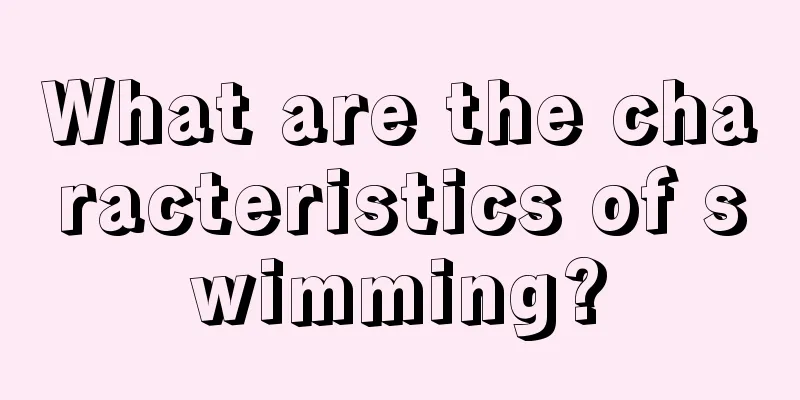 What are the characteristics of swimming?