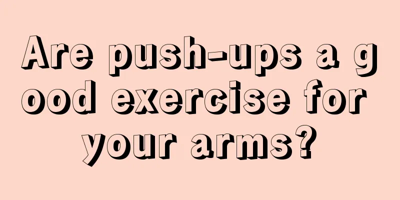 Are push-ups a good exercise for your arms?