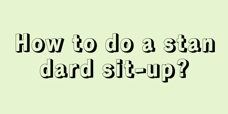 How to do a standard sit-up?