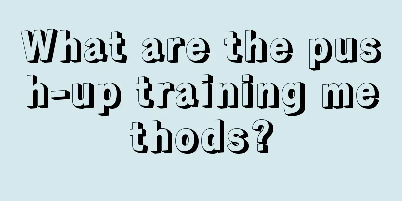 What are the push-up training methods?