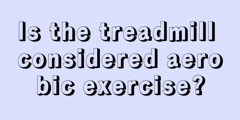 Is the treadmill considered aerobic exercise?