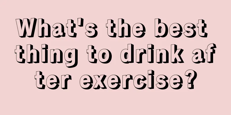 What's the best thing to drink after exercise?