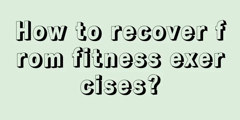 How to recover from fitness exercises?