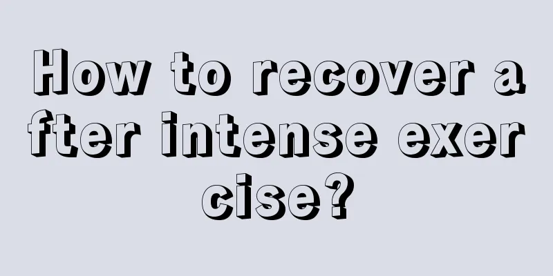 How to recover after intense exercise?