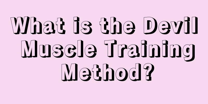 What is the Devil Muscle Training Method?