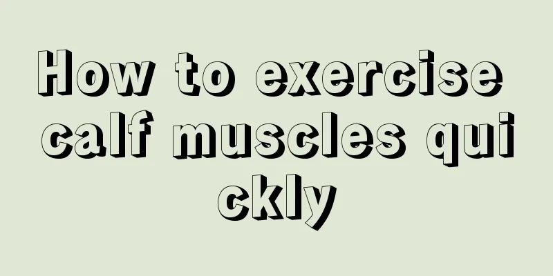 How to exercise calf muscles quickly