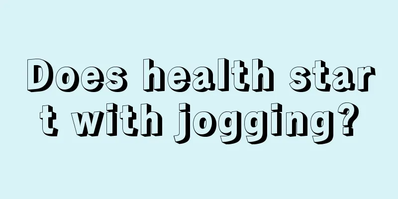 Does health start with jogging?