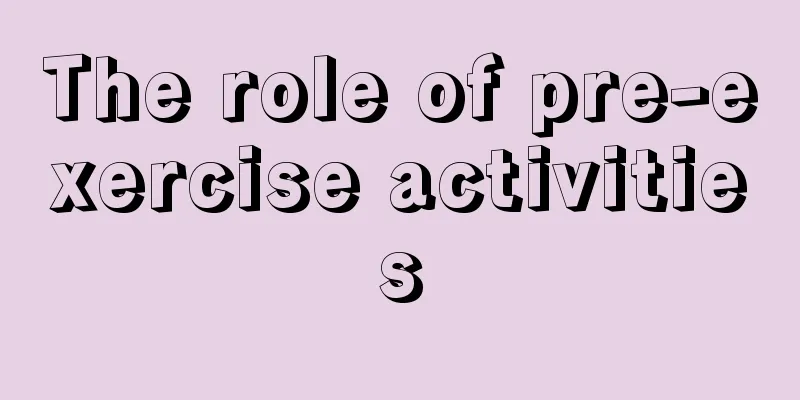 The role of pre-exercise activities