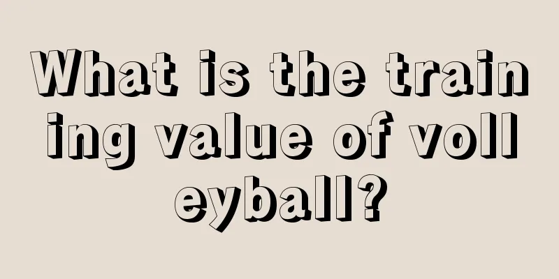 What is the training value of volleyball?