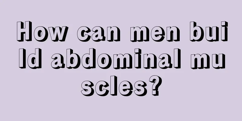 How can men build abdominal muscles?