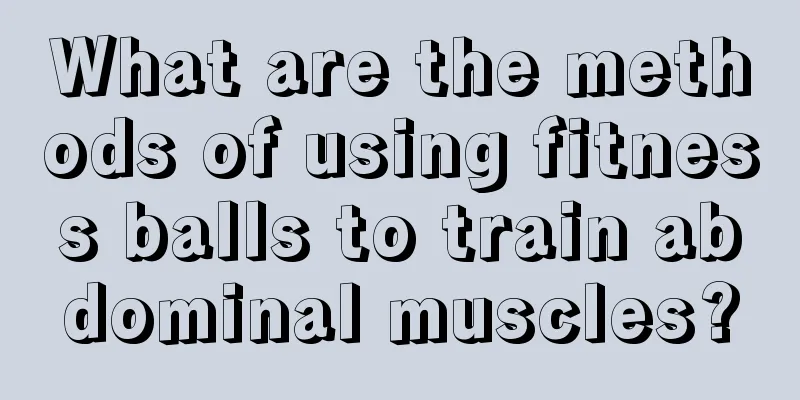 What are the methods of using fitness balls to train abdominal muscles?