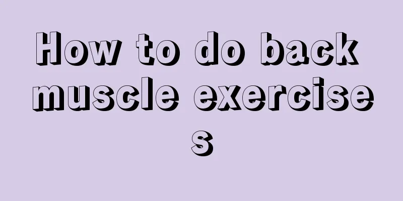 How to do back muscle exercises