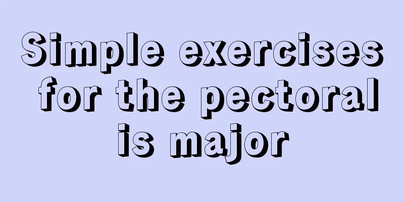 Simple exercises for the pectoralis major