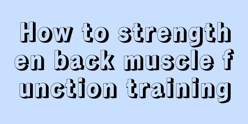 How to strengthen back muscle function training