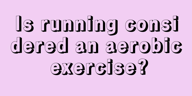 Is running considered an aerobic exercise?