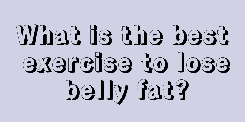 What is the best exercise to lose belly fat?