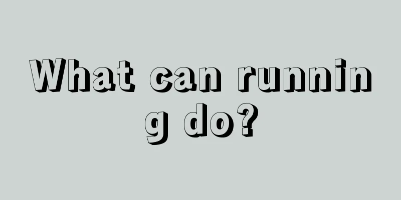 What can running do?