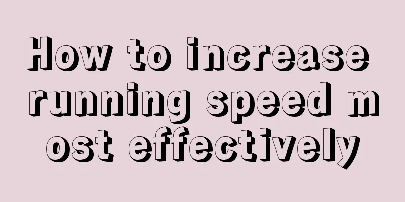 How to increase running speed most effectively