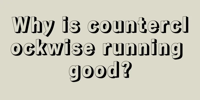 Why is counterclockwise running good?