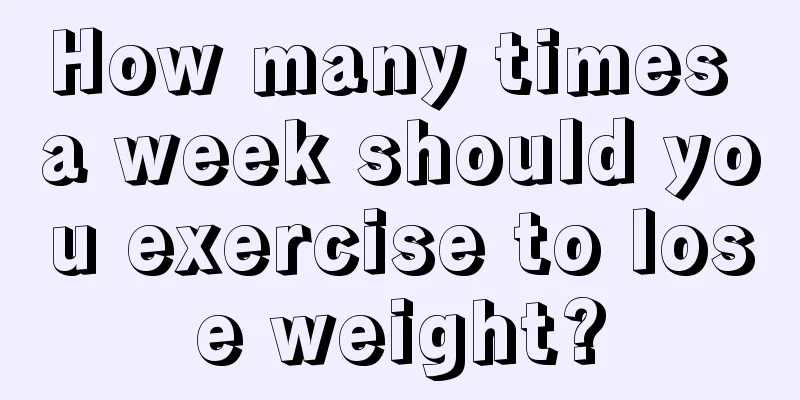 How many times a week should you exercise to lose weight?