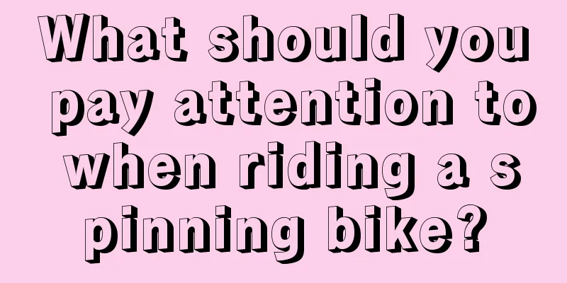 What should you pay attention to when riding a spinning bike?