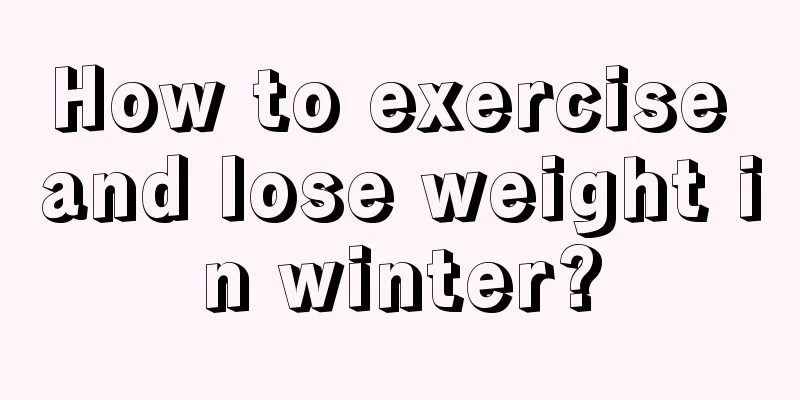 How to exercise and lose weight in winter?