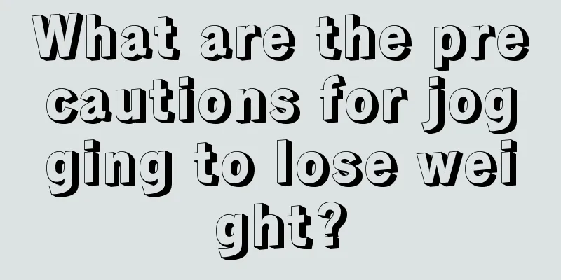 What are the precautions for jogging to lose weight?