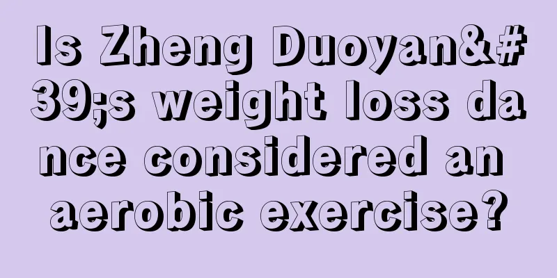 Is Zheng Duoyan's weight loss dance considered an aerobic exercise?