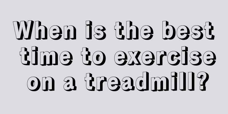 When is the best time to exercise on a treadmill?