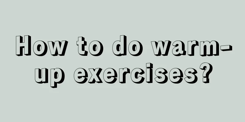 How to do warm-up exercises?