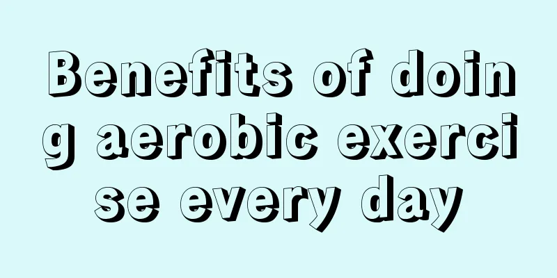 Benefits of doing aerobic exercise every day