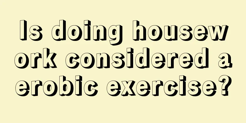 Is doing housework considered aerobic exercise?