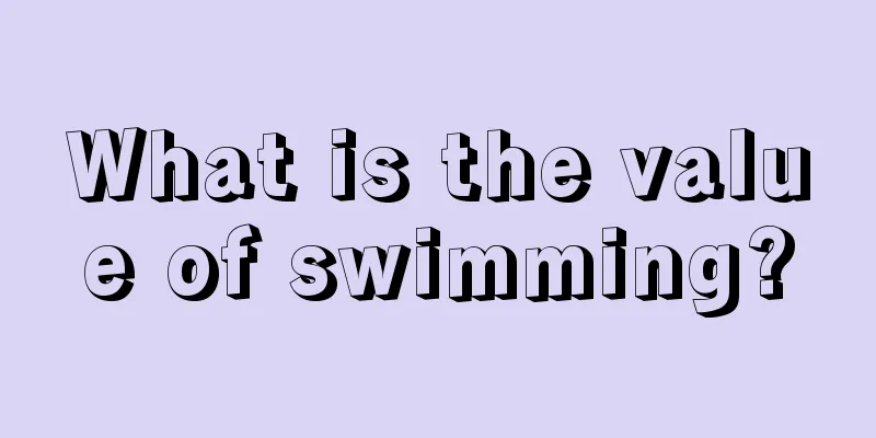 What is the value of swimming?