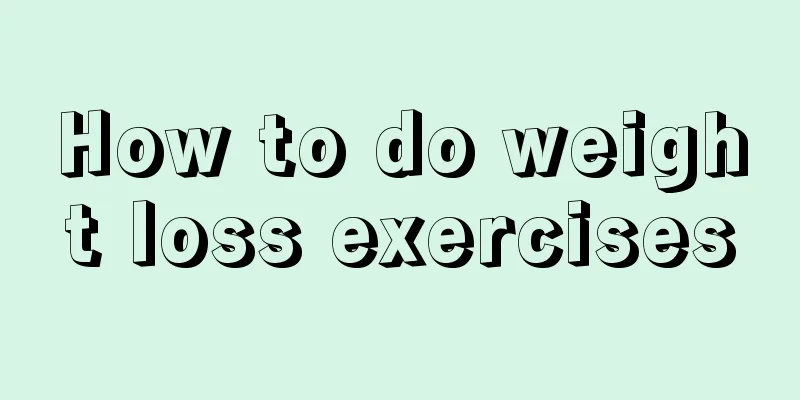 How to do weight loss exercises