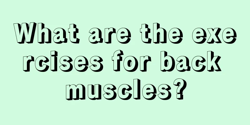 What are the exercises for back muscles?