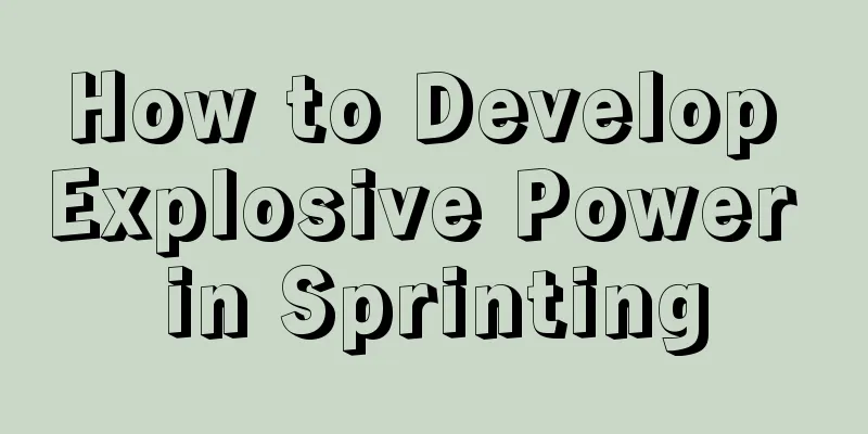 How to Develop Explosive Power in Sprinting