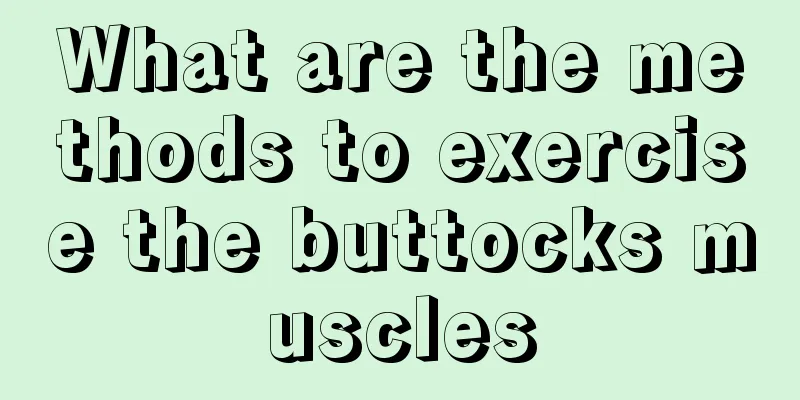 What are the methods to exercise the buttocks muscles