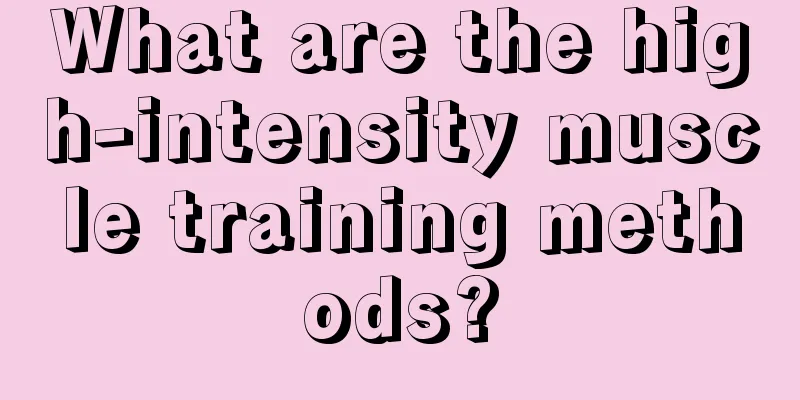 What are the high-intensity muscle training methods?