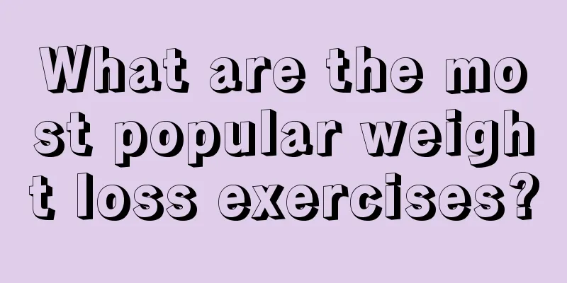 What are the most popular weight loss exercises?