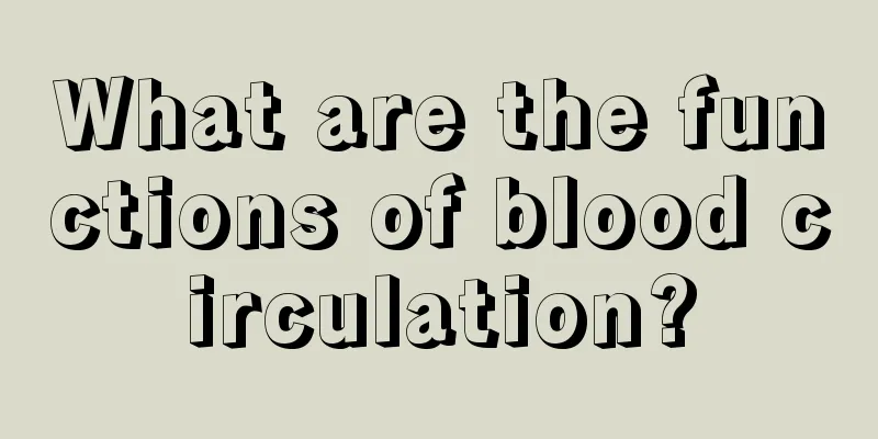 What are the functions of blood circulation?