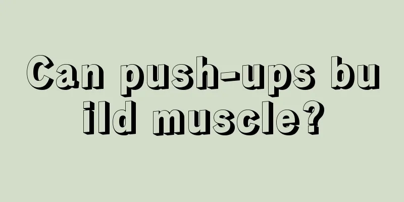 Can push-ups build muscle?