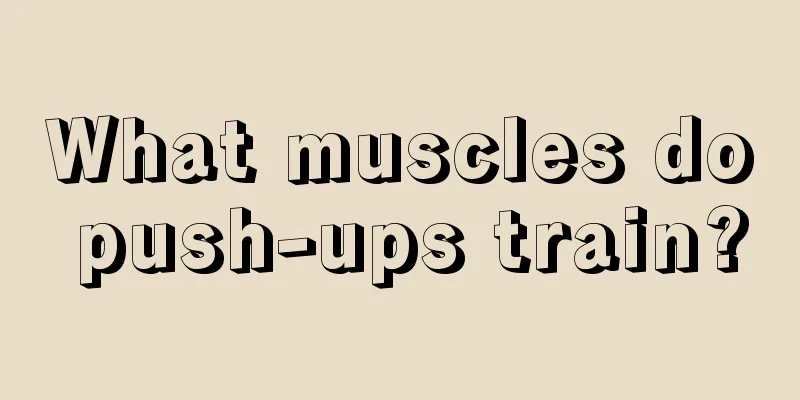 What muscles do push-ups train?