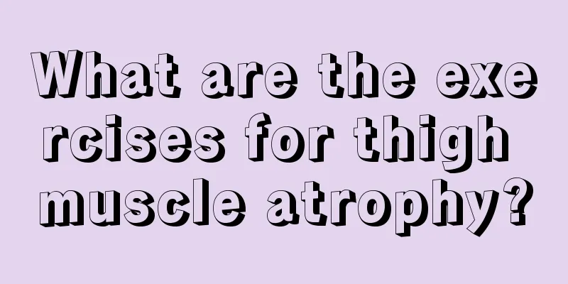 What are the exercises for thigh muscle atrophy?