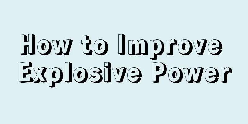 How to Improve Explosive Power