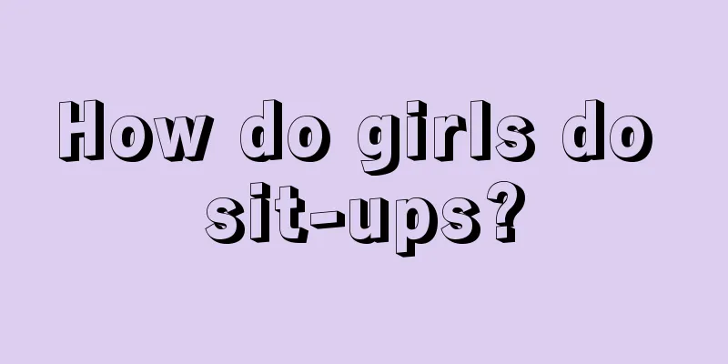 How do girls do sit-ups?