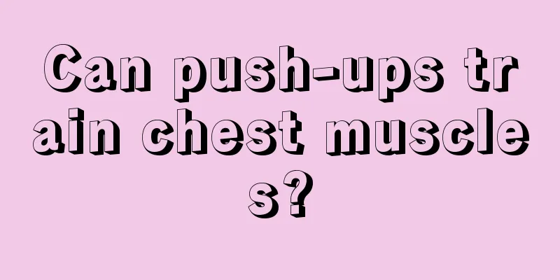 Can push-ups train chest muscles?