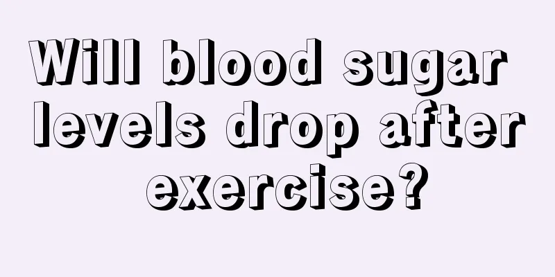 Will blood sugar levels drop after exercise?