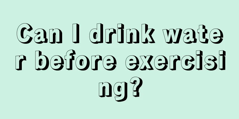 Can I drink water before exercising?