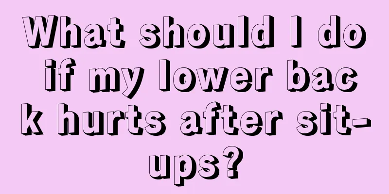 What should I do if my lower back hurts after sit-ups?